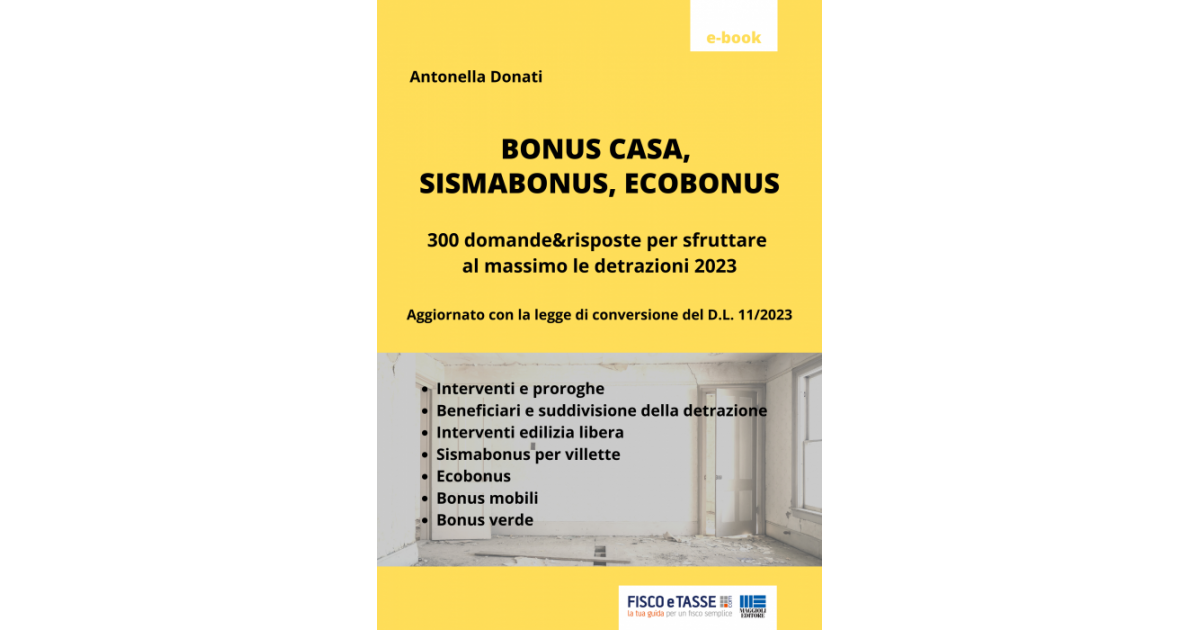 Bonus casa, sismabonus, ecobonus: 300 risposte - Fiscoetasse
