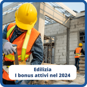 Bonus edilizi, quali rimangono attivi per il 2024