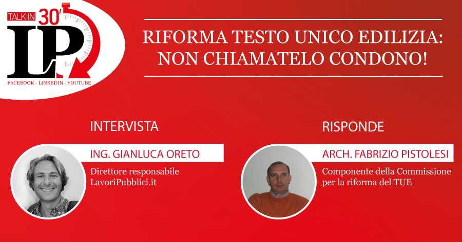 Riforma Testo Unico Edilizia: non chiamatelo condono!