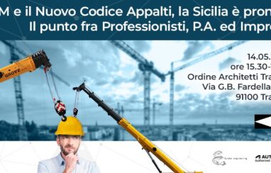 BIM e Nuovo Codice Appalti, la Sicilia è pronta? Il punto fra Professionisti, P.A. ed Imprese