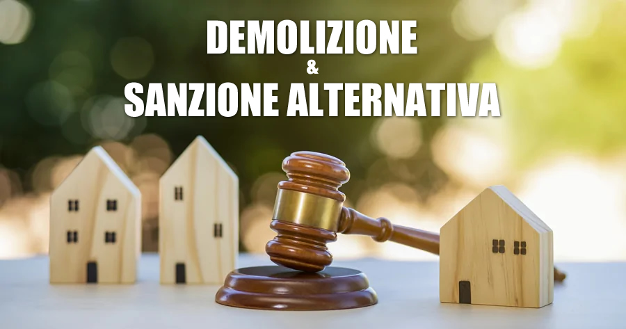 Abusi edilizi: quando la sanzione sostituisce la demolizione?