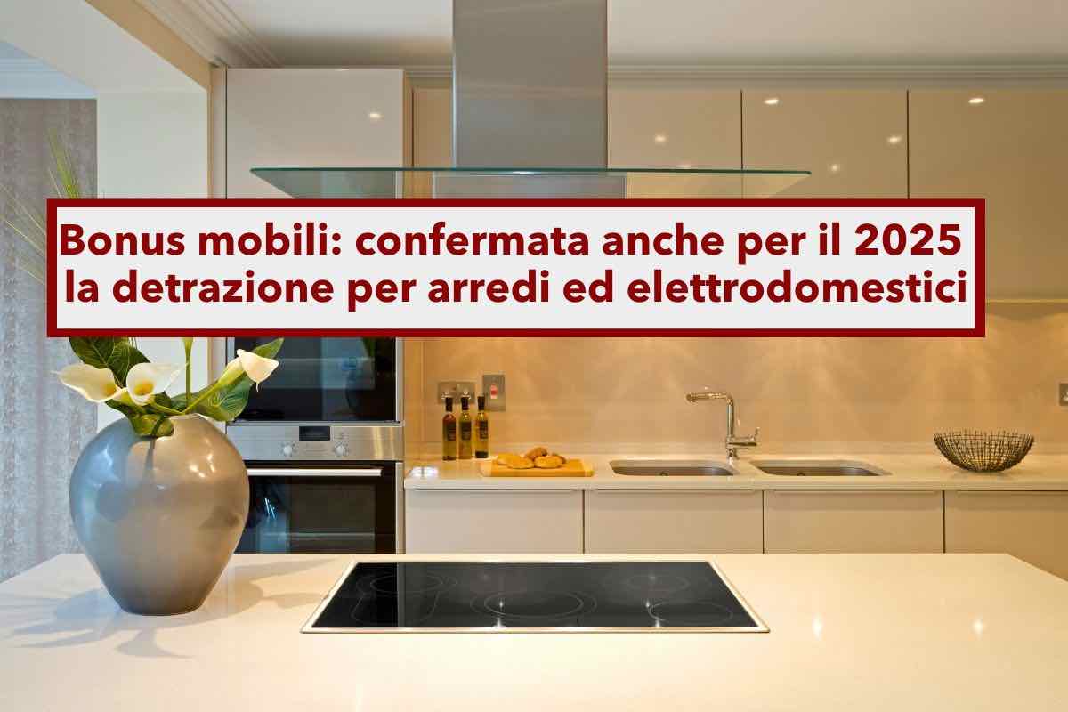 Bonus mobili 2025, puoi averlo anche il prossimo anno con detrazione al 50%: ecco tutte le conferme e le novità