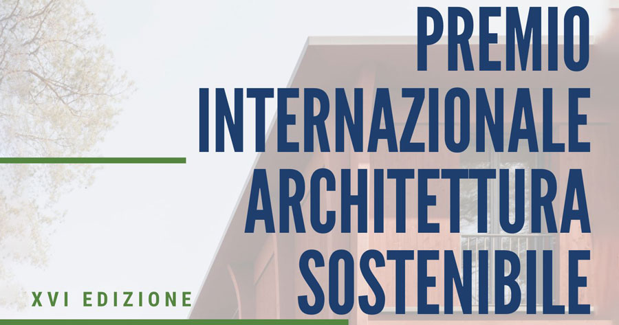 Premio Internazionale Architettura Sostenibile Fassa Bortolo: come partecipare alla XVI Edizione